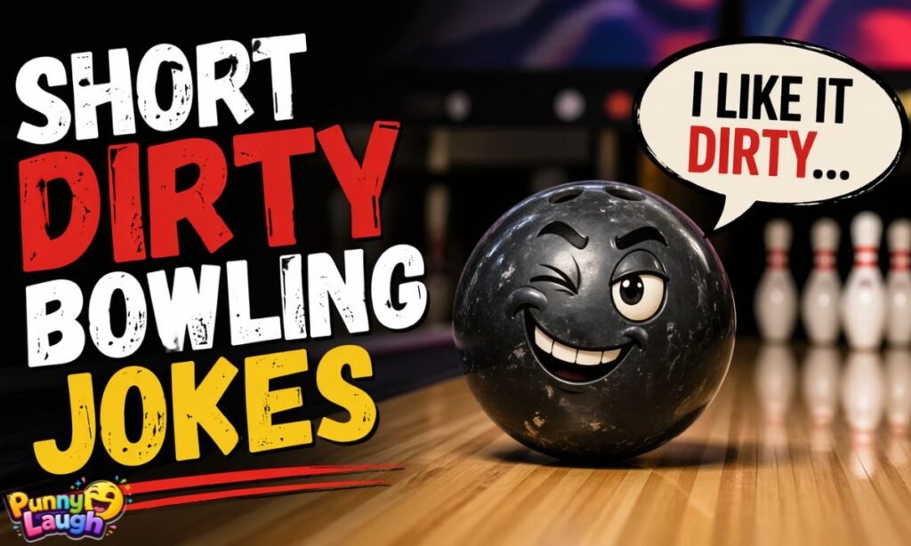 short dirty bowling jokes