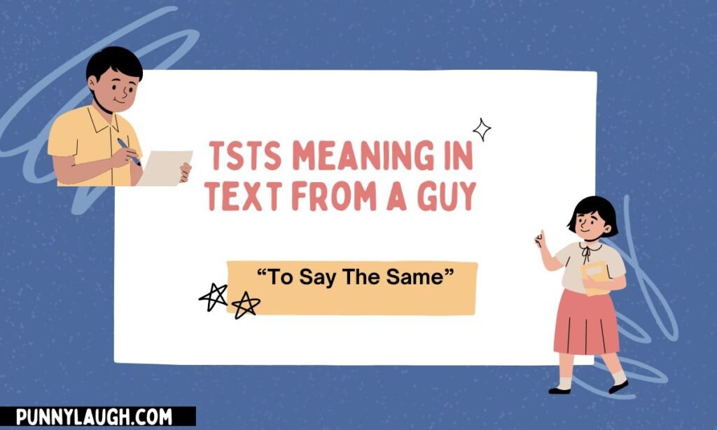 tsts meaning in text from a guy