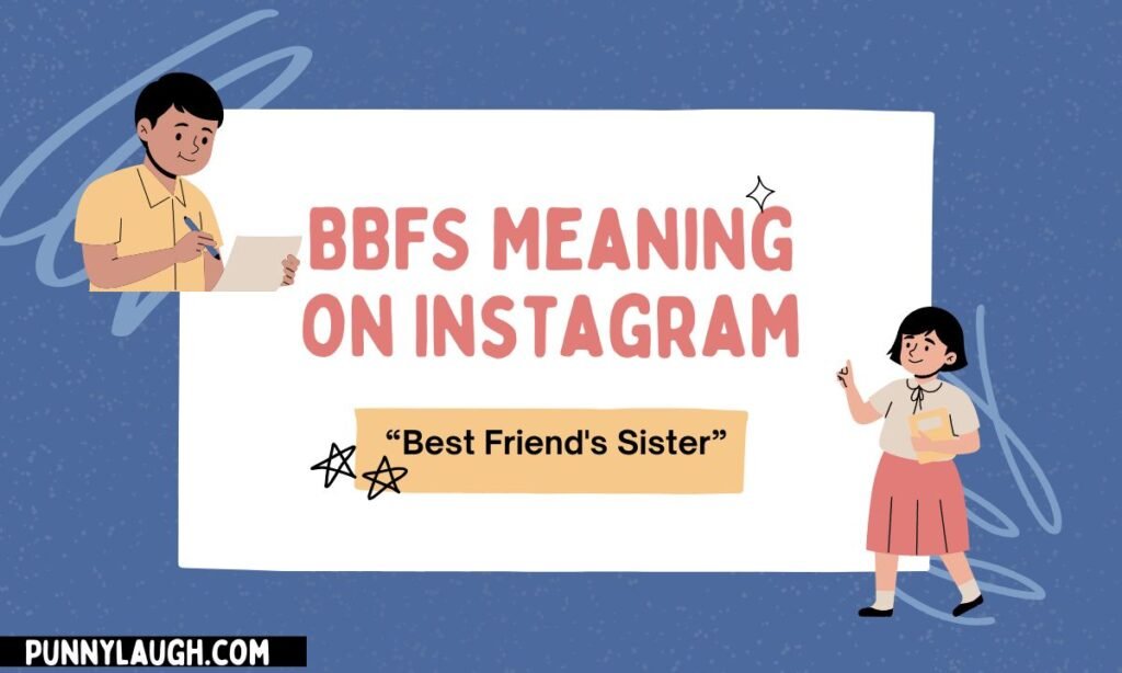 BBFS Meaning on Instagram