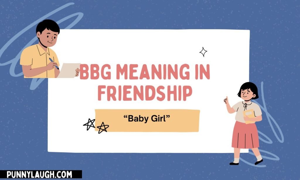 BBG Meaning in Friendship
