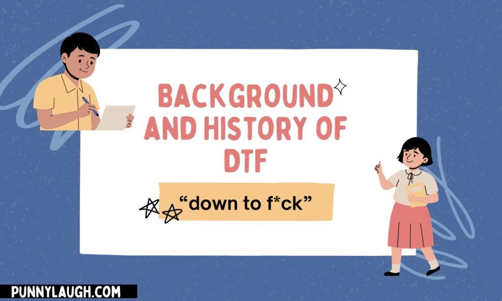 Background and History of DTF