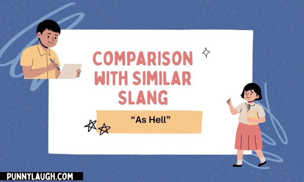 Comparison with Similar Slang