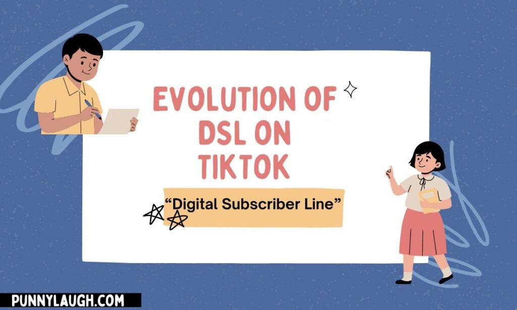 Evolution of DSL on TikTok