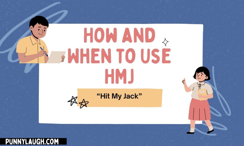 How and When to Use HMJ