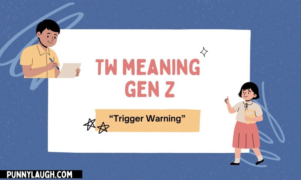 TW meaning gen z (1)