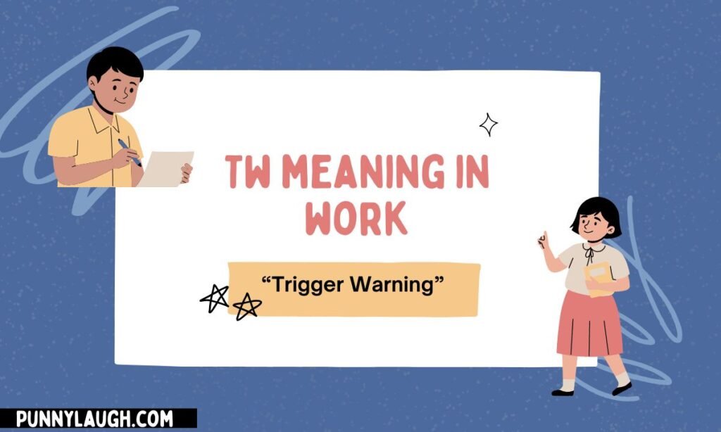 
Tw meaning in work