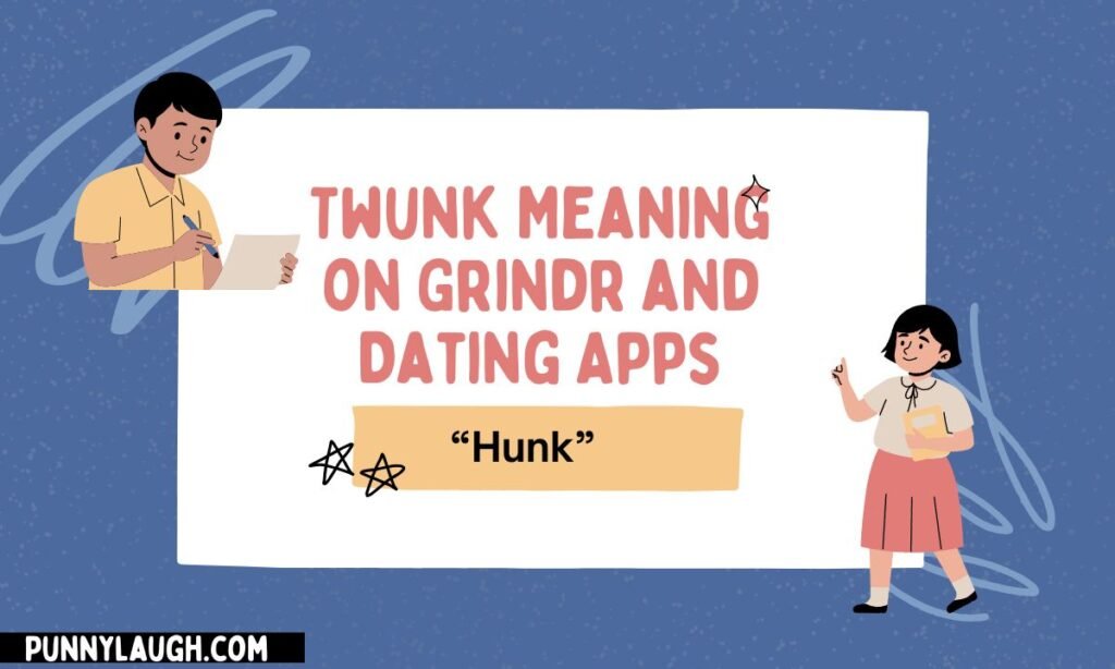Twunk Meaning on Grindr and Dating Apps