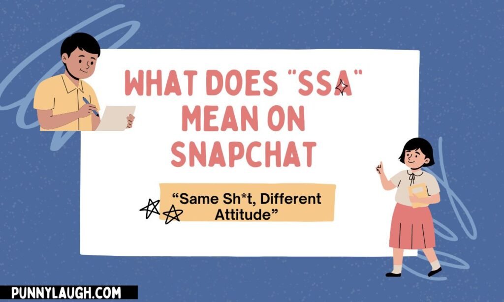 What Does “SSA” Mean on Snapchat