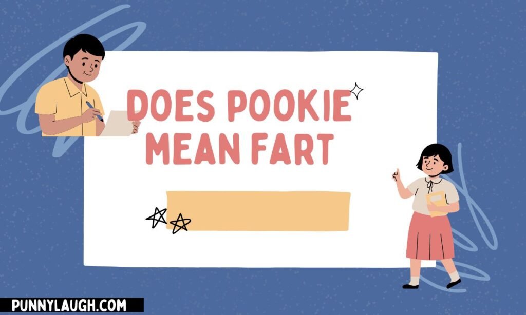does pookie mean fart