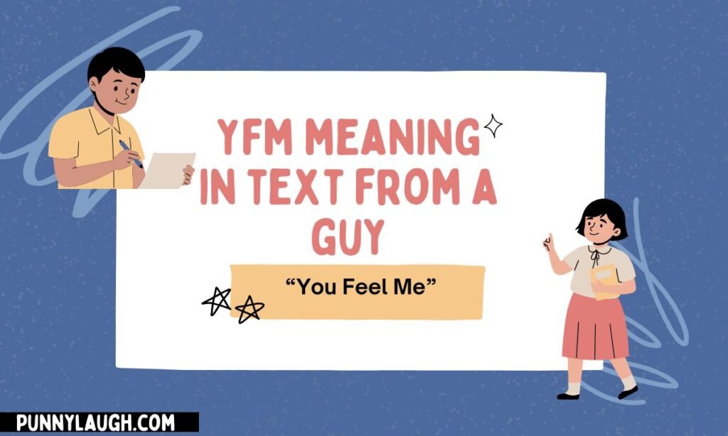 yfm meaning in text from a guy (1)